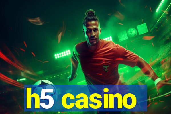 h5 casino